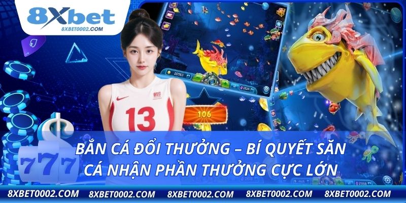 Bắn cá đổi thưởng