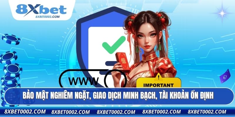 Bảo mật nghiêm ngặt, giao dịch minh bạch, tài khoản ổn định