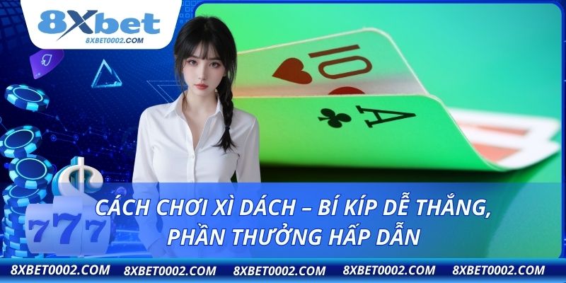 cách chơi xì dách