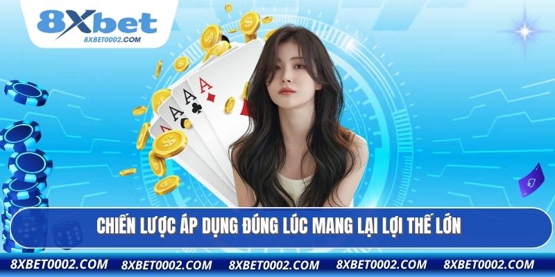 Chiến lược áp dụng đúng lúc mang lại lợi thế lớn