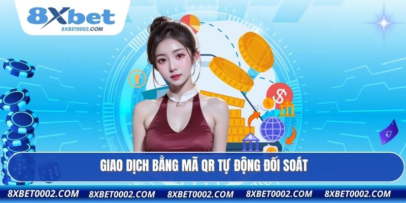 Giao dịch bằng mã QR tự động đối soát
