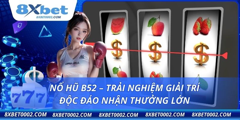 nổ hũ B52