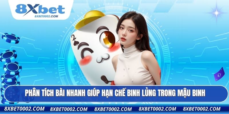 Phân tích bài nhanh giúp hạn chế binh lủng trong mậu binh