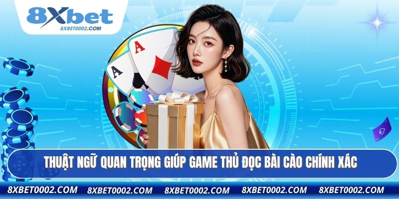 Thuật ngữ quan trọng giúp game thủ đọc bài cào chính xác