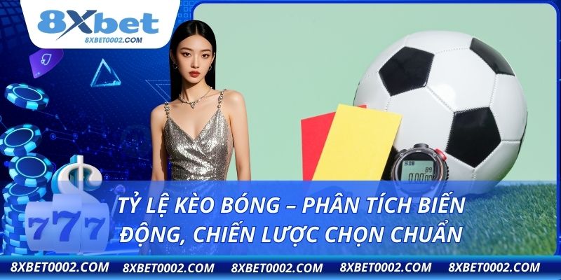 Tỷ lệ kèo bóng